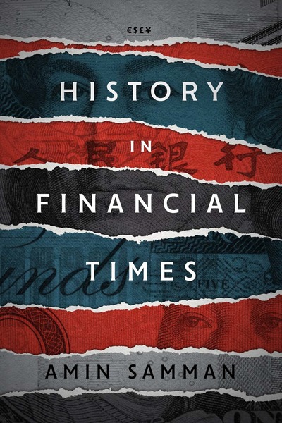 Cover of History in Financial Times by Amin Samman