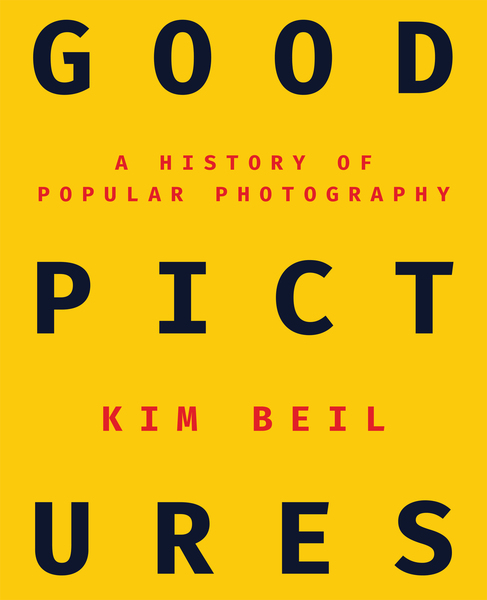 Cover of Good Pictures by Kim Beil