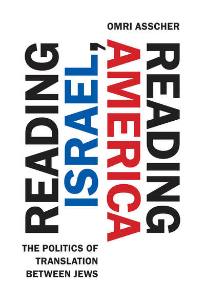 Cover of Reading Israel, Reading America by Omri Asscher