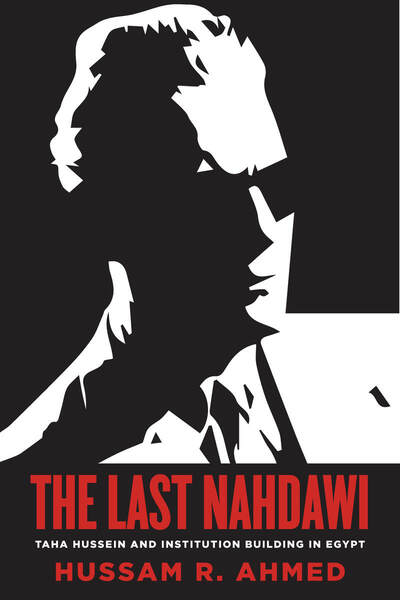 Cover of The Last Nahdawi by Hussam R. Ahmed