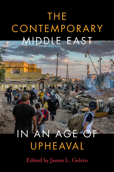Cover of The Contemporary Middle East in an Age of Upheaval by Edited by James L. Gelvin