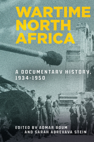 Cover of Wartime North Africa by Edited by Aomar Boum and Sarah Abrevaya Stein