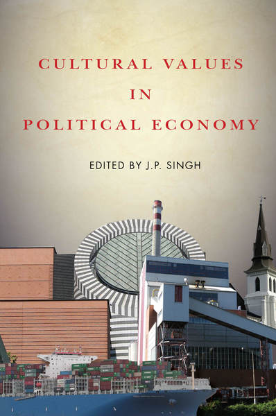 Cover of Cultural Values in Political Economy by Edited by J.P. Singh