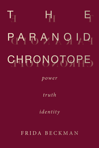 Cover of The Paranoid Chronotope by Frida Beckman