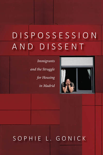Cover of Dispossession and Dissent by Sophie L. Gonick