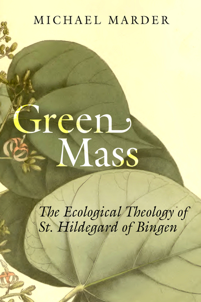 Cover of Green Mass by Michael Marder