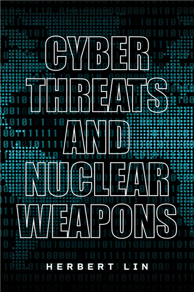Cover of Cyber Threats and Nuclear Weapons by Herbert Lin