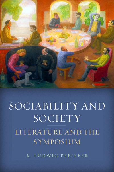 Cover of Sociability and Society by K. Ludwig Pfeiffer