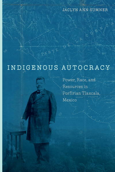 Cover of Indigenous Autocracy by Jaclyn Ann Sumner
