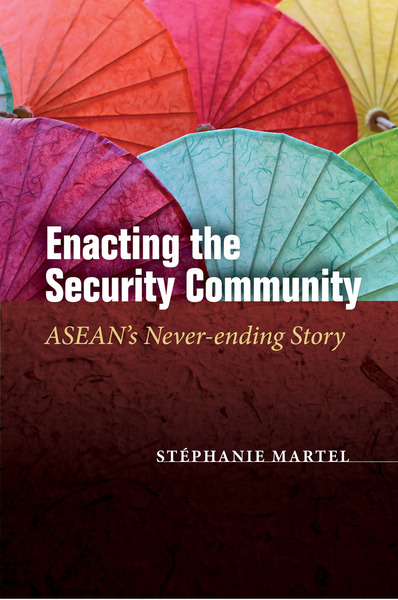 Cover of Enacting the Security Community by Stéphanie Martel