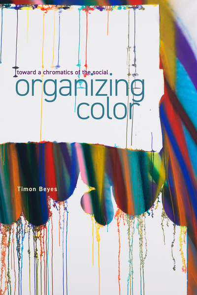 Cover of Organizing Color by Timon Beyes