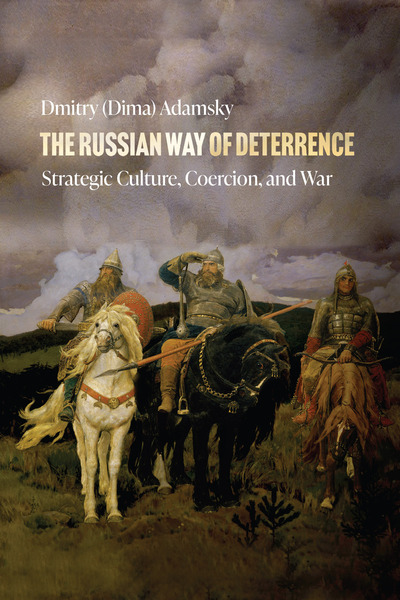 Cover of The Russian Way of Deterrence by Dmitry (Dima) Adamsky