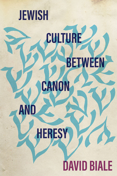 Cover of Jewish Culture between Canon and Heresy by David Biale