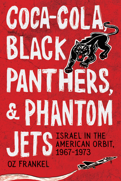 Cover of Coca-Cola, Black Panthers, and Phantom Jets by Oz Frankel