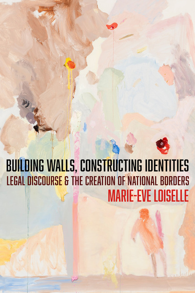 Cover of Building Walls, Constructing Identities by Marie-Eve Loiselle