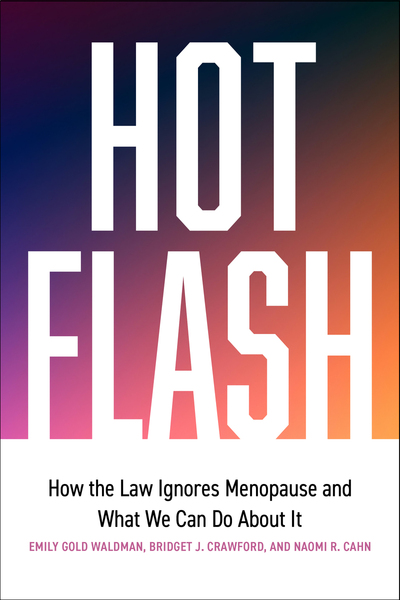 Cover of Hot Flash by Emily Gold Waldman, Bridget J. Crawford, and Naomi R. Cahn