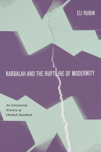 Cover of Kabbalah and the Rupture of Modernity by Eli Rubin