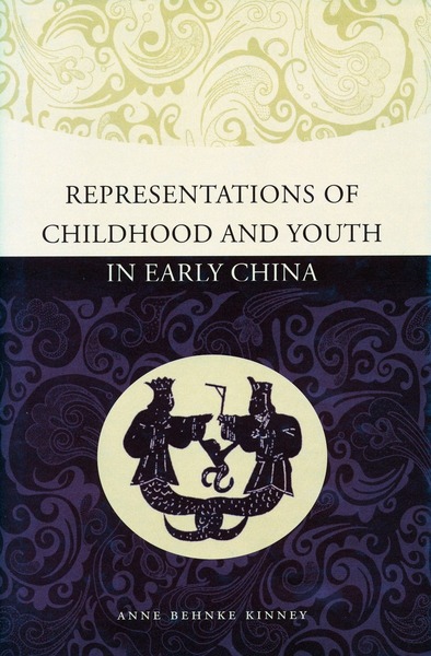 Cover of Representations of Childhood and Youth in Early China by Anne Behnke Kinney