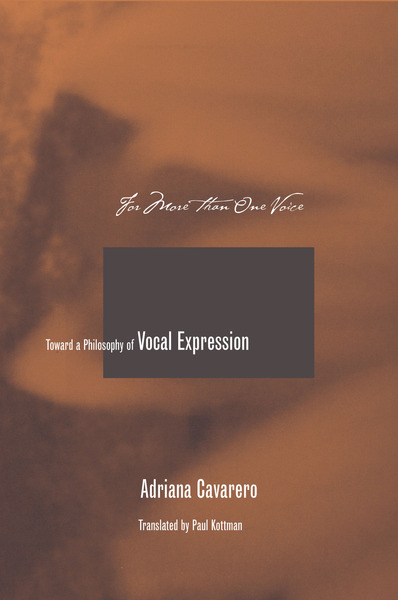 Cover of For More than One Voice by Adriana Cavarero Translated, and with an Introduction, by Paul A. Kottman