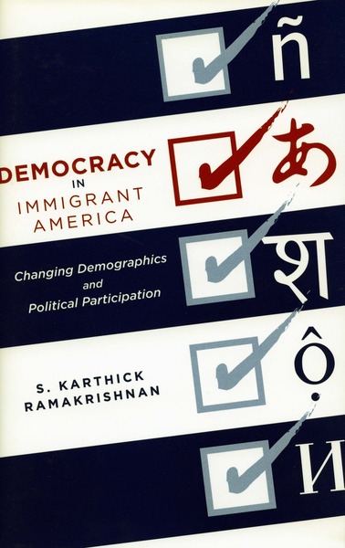 Cover of Democracy in Immigrant America by S. Karthick Ramakrishnan