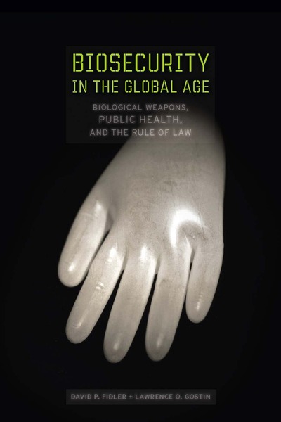 Cover of Biosecurity in the Global Age by David P. Fidler and Lawrence O. Gostin