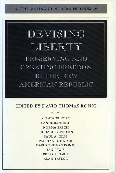 Cover of Devising Liberty by Edited by David Thomas Konig