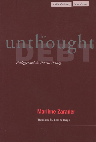 Cover of The Unthought Debt by Marlène Zarader, Translated by Bettina Bergo
